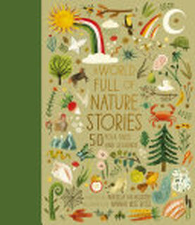 A World Full of Nature Stories - Angela McAllister (ISBN 9780711266452)