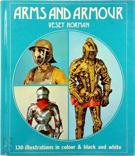 Arms and armour - Vesey Norman (ISBN 9780706400342)