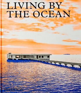Living by the Ocean - Phaidon Editors (ISBN 9781838663278)