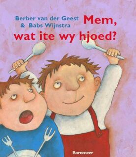 Mem, wat ite wy hjoed? - B. van der Geest (ISBN 9789056152239)