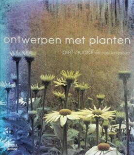 Ontwerpen met planten - P. Oudolf, N. Kingsbury (ISBN 9789062558896)