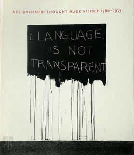 Mel Bochner - Thought Made Visible 1966-1973 - Richard S. Field, Bruce Boice, Mel Bochner, Yale University. Art Gallery, Yve-Alain Bois (ISBN 9780894670732)