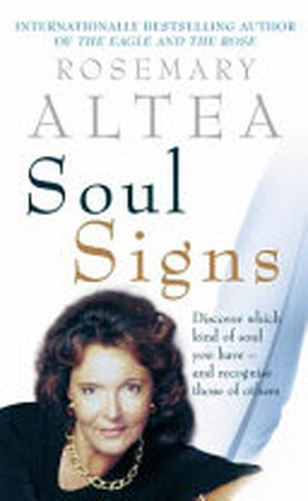 Soul Signs - Rosemary Altea Soul Signs - Rosemary Altea