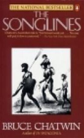 The songlines - Bruce Chatwin The songlines - Bruce Chatwin