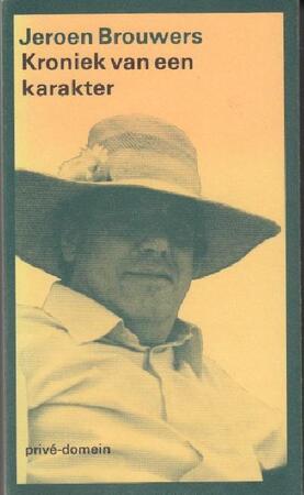 Kroniek van een karakter - Jeroen Brouwers
