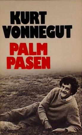 Palmpasen - Kurt Vonnegut, Roel Bentz van den Berg Palmpasen - Kurt Vonnegut, Roel Bentz van den Berg