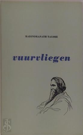 Vuurvliegen - Rabindranath Tagore, Johan de Molenaar Vuurvliegen - Rabindranath Tagore, Johan de Molenaar