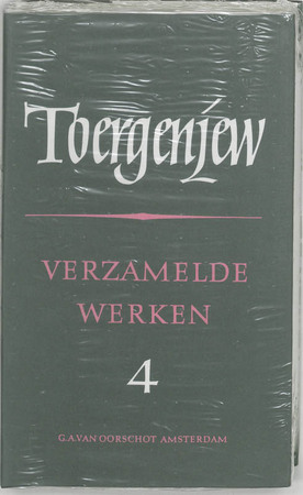 Verzamelde werken 4 - I.S. Toergenjev Verzamelde werken 4 - I.S. Toergenjev