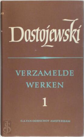 Verzamelde werken, Deel 1 - F.M. Dostojewski Verzamelde werken, Deel 1 - F.M. Dostojewski