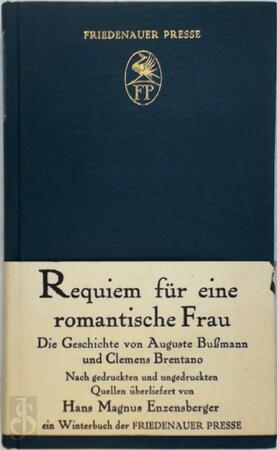 Requiem für eine romantische Frau - Auguste Bussmann, Hans Magnus Enzensberger, Clemens Brentano Requiem für eine romantische Frau - Auguste Bussmann, Hans Magnus Enzensberger, Clemens Brentano