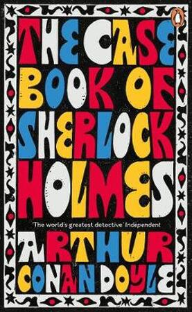 Penguin essentials Case-book of sherlock holmes - arthur conan doyle Penguin essentials Case-book of sherlock holmes - arthur conan doyle