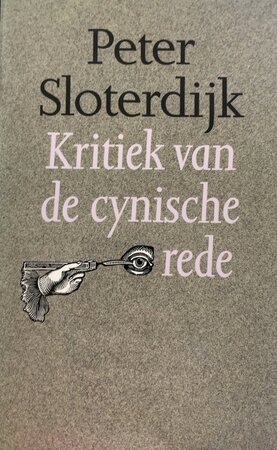 Kritiek van de cynische rede - Peter Sloterdijk Kritiek van de cynische rede - Peter Sloterdijk