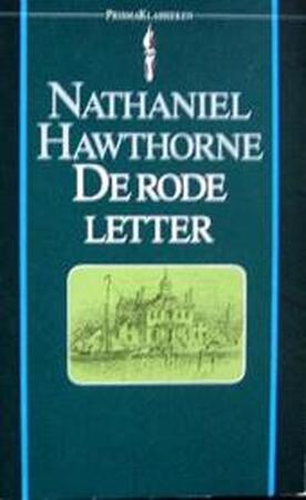 De rode letter - Nathaniel Hawthorne, Nel Bakker De rode letter - Nathaniel Hawthorne, Nel Bakker