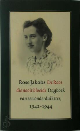 De roos die nooit bloeide - Rose Jakobs