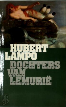 Dochters van Lemurië - Hubert Lampo Dochters van Lemurië - Hubert Lampo