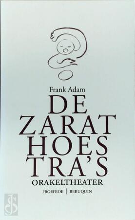 De Zarathoestra’s - Frank Adam