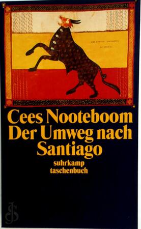 Der Umweg nach Santiago - Cees Nooteboom Der Umweg nach Santiago - Cees Nooteboom