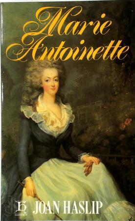 Marie Antoinette - Joan Haslip