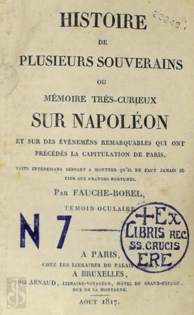 Histoire de plusieurs souverains ou mémoire très-curieux sur Napoléon - Louis Fauche-Borel Histoire de plusieurs souverains ou mémoire très-curieux sur Napoléon - Louis Fauche-Borel
