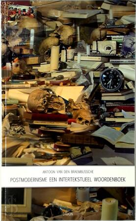 Postmodernisme - A.a. Van Den Braembussche Postmodernisme - A.a. Van Den Braembussche