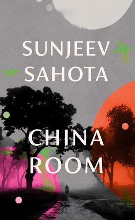 China Room - Sunjeev Sahota China Room - Sunjeev Sahota