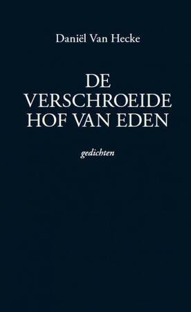 Verschroeide hof van Eden - Daniel Van Hecke