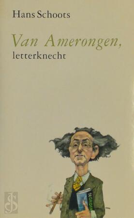 Van Amerongen, letterknecht - Hans Schoots