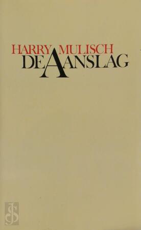 De aanslag - Harry Mulisch De aanslag - Harry Mulisch