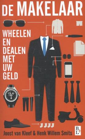 De makelaar - Joost van Kleef, Henk Willem Smits De makelaar - Joost van Kleef, Henk Willem Smits