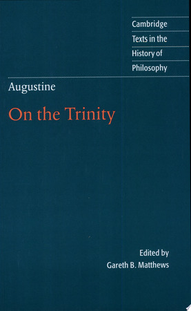 Augustine: On the Trinity Books 8-15 - Augustine, Saint Augustine (Of Hippo), Saint Augustine Of Hippo