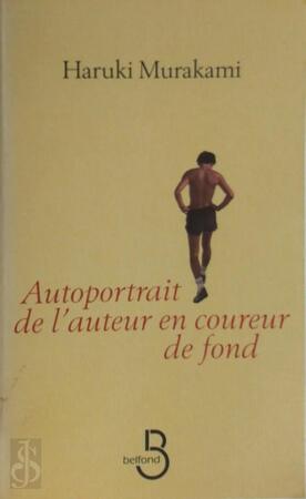 Autoportrait de l'auteur en coureur de fond - 春樹·村上