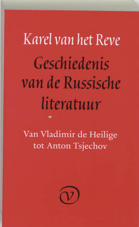 Geschiedenis van de Russische literatuur - Karel van Het Reve Geschiedenis van de Russische literatuur - Karel van Het Reve