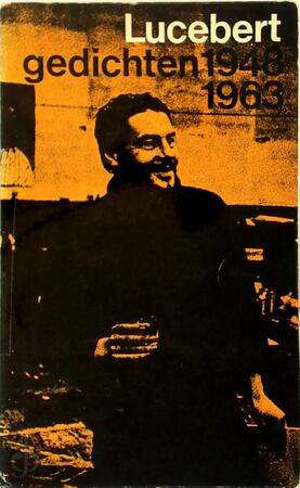 Gedichten / 1948 1963 - Lucebert
