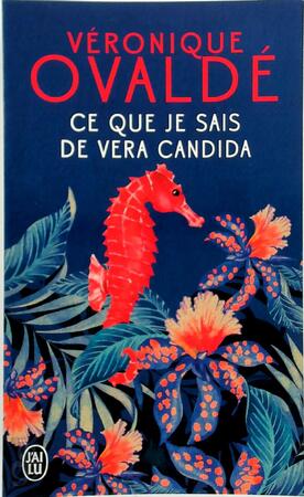 Ce que je sais de Vera Candida - Véronique Ovaldé