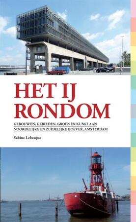 Het IJ Rondom - Sabine Lebesque Het IJ Rondom - Sabine Lebesque
