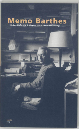 Memo Barthes - Rokus Hofstede, Jürgen Pieters, Roland Barthes Memo Barthes - Rokus Hofstede, Jürgen Pieters, Roland Barthes