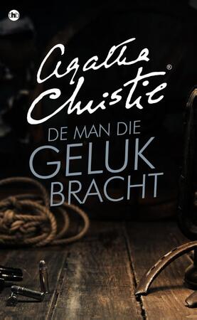 De man die geluk bracht - Agatha Christie De man die geluk bracht - Agatha Christie