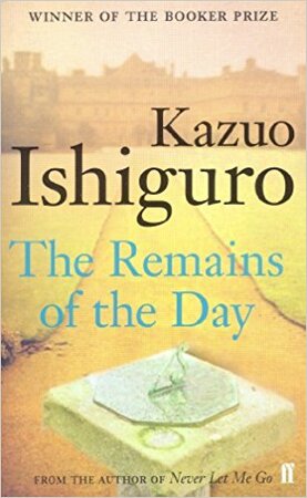 The remains of the day - Kazuo Ishiguro The remains of the day - Kazuo Ishiguro
