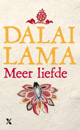 Meer liefde - De Dalai Lama, Dalai Lama Meer liefde - De Dalai Lama, Dalai Lama