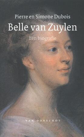 Zonder vaandel Belle van Zuylen 1740 1805 - Pierre Dubois, Pierre Hubert Dubois, Simone Dubois