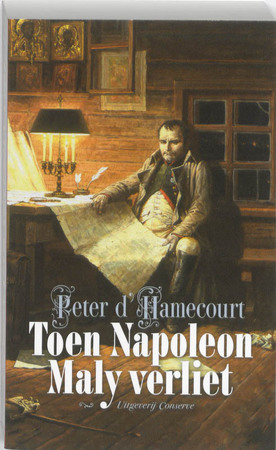 Toen Napoleon Maly verliet - Peter d' Hamecourt Toen Napoleon Maly verliet - Peter d' Hamecourt