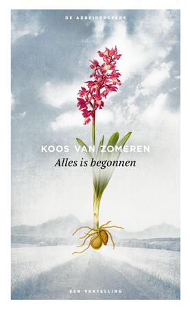 Alles is begonnen - Koos van Zomeren Alles is begonnen - Koos van Zomeren