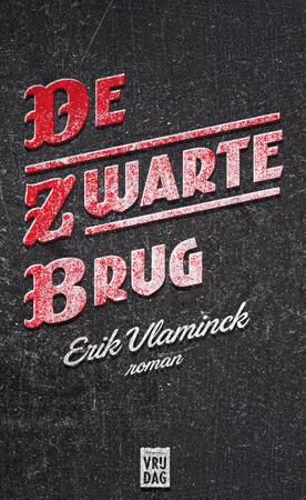 De zwarte brug - Erik Vlaminck De zwarte brug - Erik Vlaminck