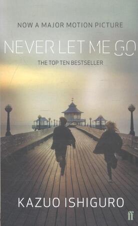 Never Let Me Go. Film Tie-In - Kazuo Ishiguro Never Let Me Go. Film Tie-In - Kazuo Ishiguro
