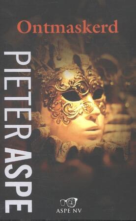Ontmaskerd - Pieter Aspe Ontmaskerd - Pieter Aspe