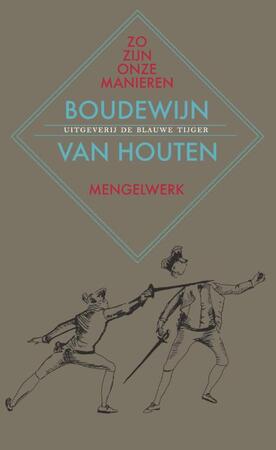 Zo zijn onze manieren - Boudewijn van Houten Zo zijn onze manieren - Boudewijn van Houten