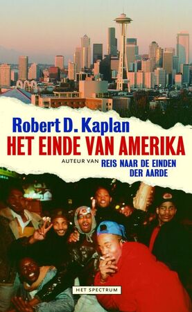 Het einde van Amerika - R.D. Kaplan Het einde van Amerika - R.D. Kaplan