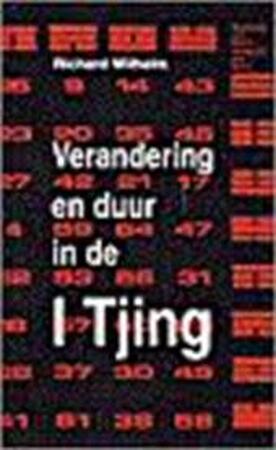 Verandering en duur in de I Tjing - R. Wilhelm Verandering en duur in de I Tjing - R. Wilhelm