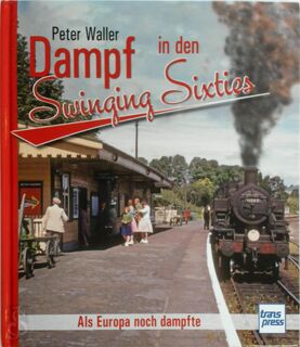 Dampf in den Swinging Sixties - Peter Waller (ISBN 9783613713925)
