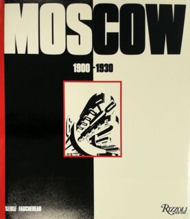 Moscow, 1900-1930 - André Lischke (ISBN 9780847809813)
